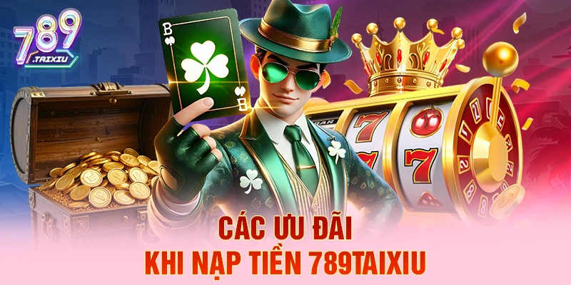 C&aacute;c ưu đ&atilde;i khi nạp tiền win99