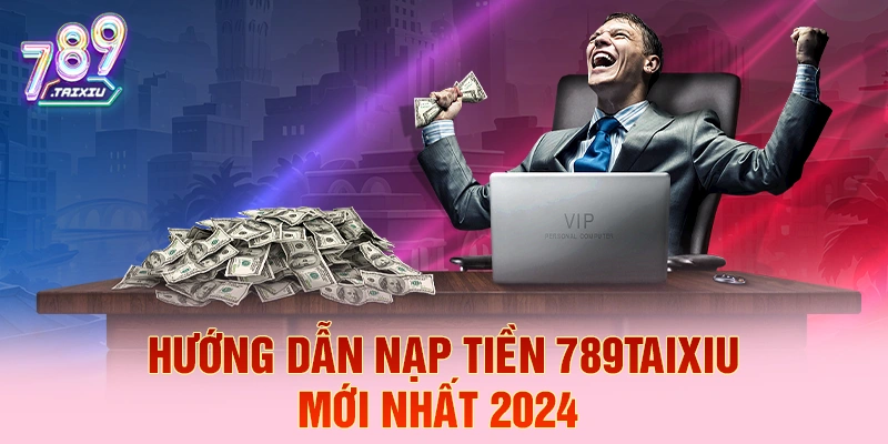 Hướng dẫn nạp tiền chi tiết tại win99